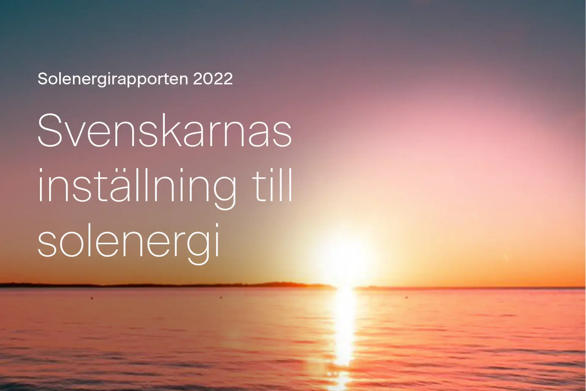 Solenergirapporten 2022 – 6 av 10 vill bli självförsörjande på solenergi