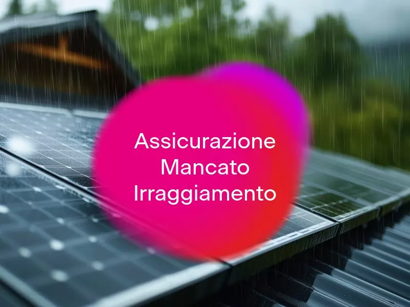 Assicurazione Mancato Irraggiamento